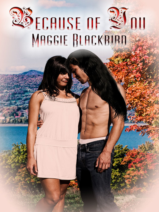 Title details for Because of You by Maggie Blackbird - Available